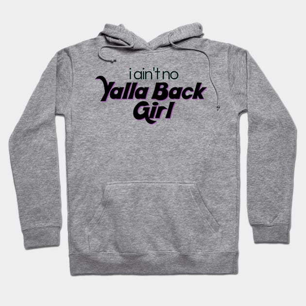 Yalla Back Girl Hoodie by yaywow